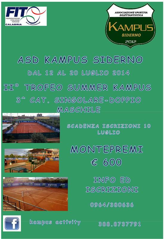 A.S.D. Kampus Siderno organizza il II Trofeo Summer Kampus – III cat. singolare e doppio maschile – € 600,00 – dal 12 al 20 luglio 2014.