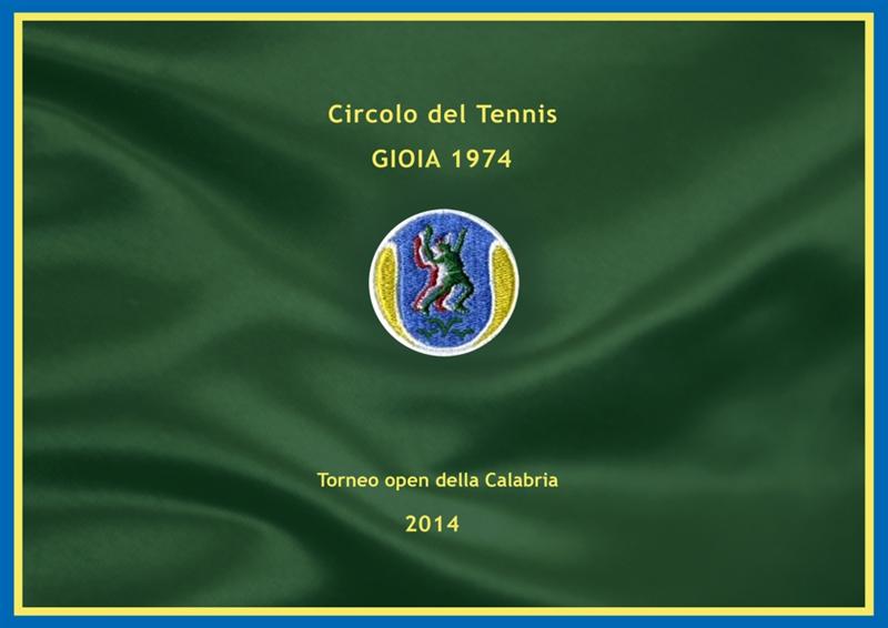 C.T. Gioia 1974 organizza il Torneo Open della Calabria – XIX MEMORIAL “RAFFAELE SCIARRONE” Singolare Maschile dal 28 luglio al 10 agosto 2014 – montepremi di € 5.000,00