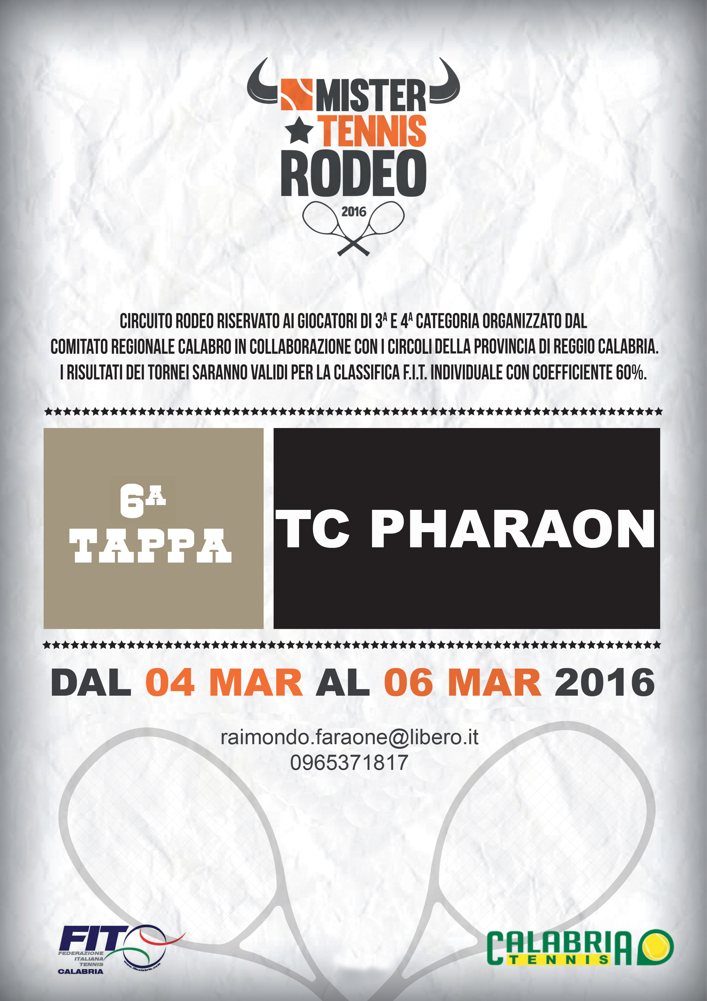 Circuito Rodeo Mistertennis.com 2016: 6ª tappa TC Pharaon (RC) dal 04 al 06 Marzo 2016