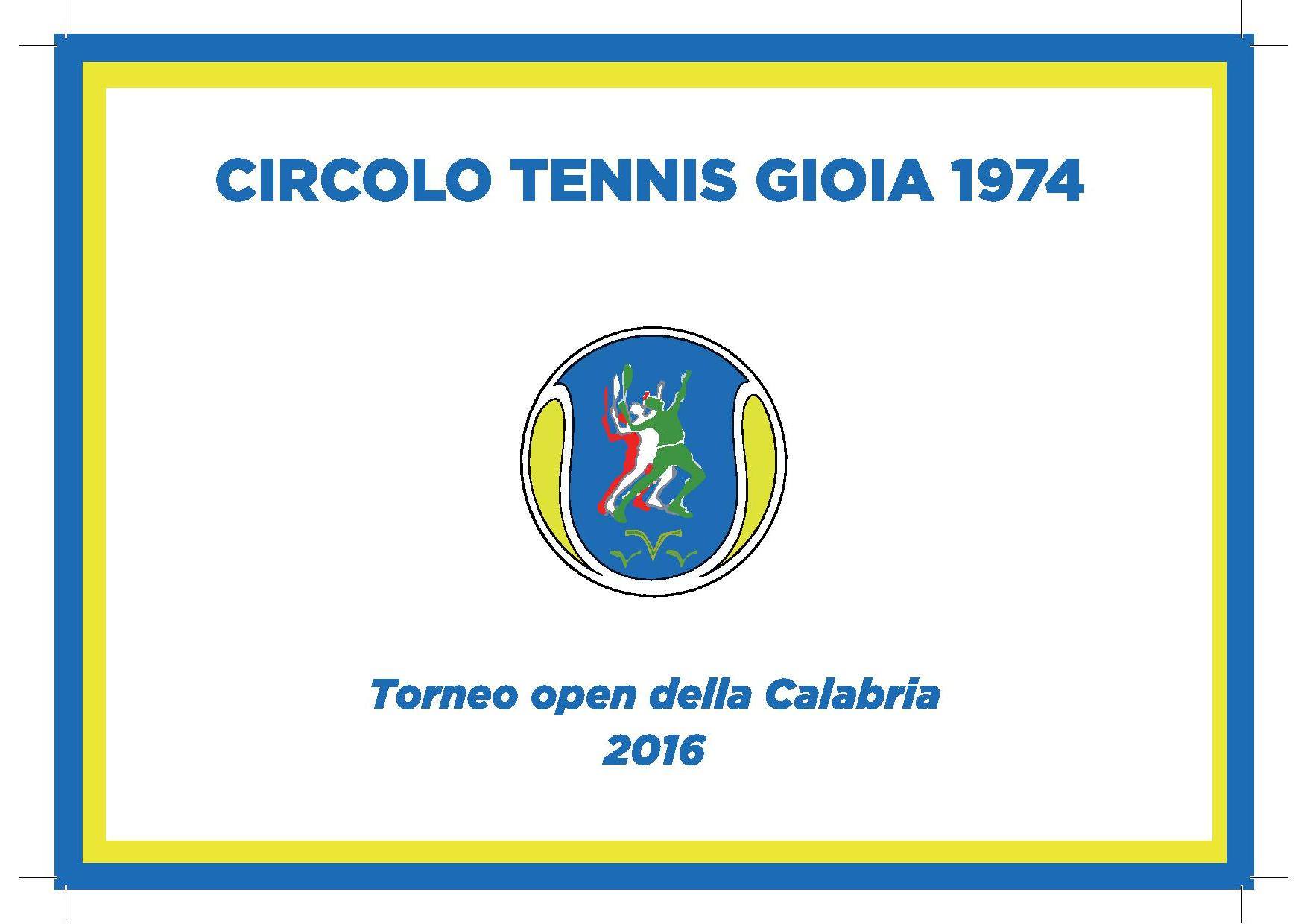 C.T. Gioia 1974: Torneo Open della Calabria – XXI MEMORIAL “RAFFAELE SCIARRONE” – Singolare Maschile dall’1 al 13 agosto 2016 – montepremi di € 5.000,00